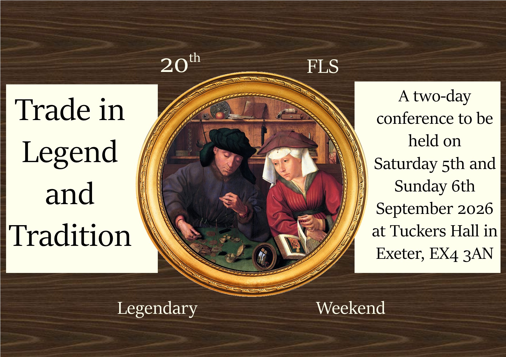 The Folklore Society Legendary Weekend: Trade in Legend and Tradition