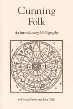Cunning Folk: An Introductory Bibliography by Owen Davies and Lisa Tallis